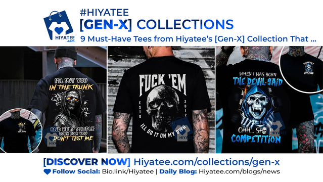 Discover 9 epic tees from Hiyatee’s Gen-X Collection – made for rebels, rule-breakers & legends.
1️⃣ Gen-X Metal Band 🎸
2️⃣ Proud GenX Metallica 🤘
3️⃣ Vintage Skull 2-Sided 💀
4️⃣ Devil Said Competition 😈
5️⃣ Badass Generation 🔥
6️⃣ Badass Custom Year 🛠️
7️⃣ Boomer Custom 👴
8️⃣ Fck’em Skull 🖕💀
9️⃣ Devil Whispered Custom 👂😈

👉 Dive into the full lineup here: https://hiyatee.com/blogs/news/9-must-have-tees-from-hiyatee-s-gen-x-collection-that-scream-attitude

#Hiyatee #HiyateeStyle #HiyateeGenX #HiyateeTees #HiyateeCollection