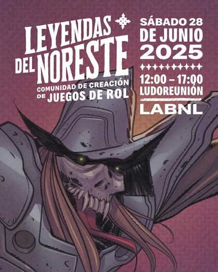 Cartel ilustrado con una creatura cadavérica vestida como Conquistador, cabello largo, dientes afilados (como de vampiro), armadura con magulladuras y lengua larga. El casco tapa la parte superior del rostro, apenas se ve un brillo en donde deberían estar los ojos. En la parte superior derecha hay un logo en donde se lee: "Leyendas del Noreste, comunidad de creación de juegos de rol". En la parte superior izquierda el texto pone: "Sábado 28 de junio, 2025. 12:00 - 17:00, LudoReunión. LabNL.".