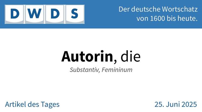 Autorin, die | Substantiv, Femininum