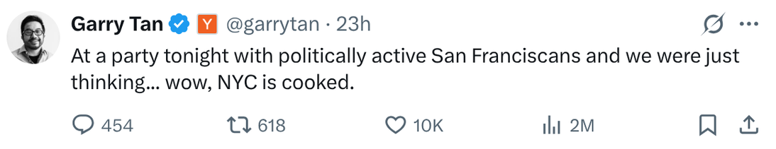 A tweet from Garry Tan (@garrytan) reads: "At a party tonight with politically active San Franciscans and we were just thinking… wow, NYC is cooked." The tweet shows 454 replies, 618 retweets, 10K likes, and 2M views. Garry Tan's profile picture, blue verified badge, and a Y Combinator logo are visible next to his name.