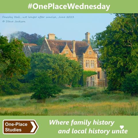 #OnePlaceWednesday. 
Image: Photo of a large country house (Fawsley Hall), looking slightly misty in the early midsummer morning light, and partially hidden behind trees. The rough pasture in front of the house is looking rather overgrown, with tall grass and lots of nettle patches. 
One-Place Studies, where family history and local history unite.