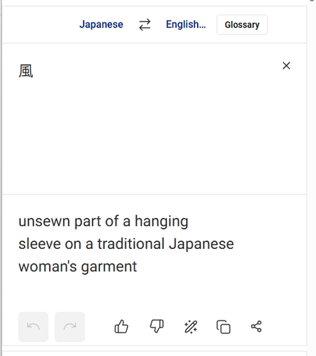 DeepL Japanese to English interface,
Japanese input: 風
English translation:
unsewn part of a hanging sleeve on a traditional Japanese woman's garment