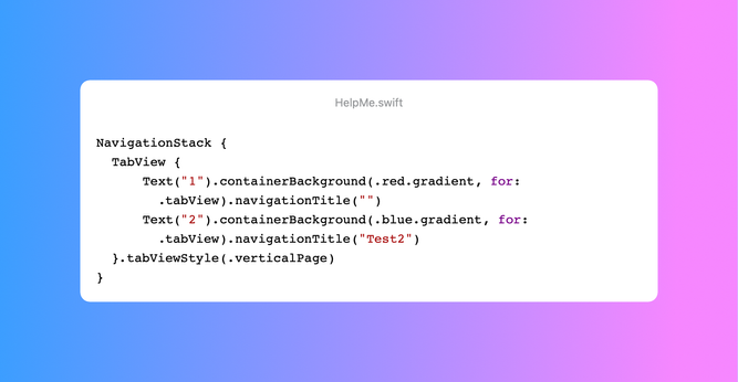 struct ContentView: View {

    var body: some View {
        NavigationStack {
            TabView {
                Text("1").containerBackground(.red.gradient, for: .tabView).navigationTitle("Test1")
                Text("2").containerBackground(.blue.gradient, for: .tabView).navigationTitle("Test2")
            }.tabViewStyle(.verticalPage)
        }
    }
}