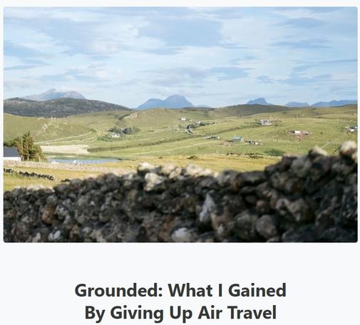 Screenshot of a Substack post titled "Grounded: What I Gained By Giving Up Air Travel."
The banner image shows a drystone wall in the foreground, with a wide, open Scottish landscape behind it - green hills, scattered houses, and distant mountains under a pale blue sky with light cloud cover.