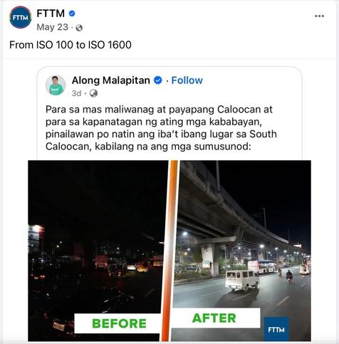<p>MANILA, Philippines – Some residents of Caloocan City have found an ally in Facebook meme page Follow The Trend Movement (FTTM), where they have been airing their grievances about local issues in recent weeks.</p>



<p>Back in May, FTTM <a href="https://www.facebook.com/fttmph/posts/pfbid0xzWbpWfvaYKk7NH6rXNcxNW97nFvKrwduDYuoaWMfzVASddonN563aYUPFBaKNBLl" rel="noreferrer noopener" target="_blank">shared a street-lighting project update</a> posted on the Facebook account of <a href="https://www.rappler.com/people/p929913451-along-malapitan/">Caloocan City Mayor Dale &#8220;Along&#8221; Malapitan</a>, who was <a href="https://www.rappler.com/philippines/elections/along-malapitan-caloocan-city-mayor-results-2025/">reelected</a> in the <a href="https://ph.rappler.com/elections/2025/local-race/ncr-caloocan-city">2025 polls</a>. The meme page jokingly attributed the brightness to the camera&#8217;s ISO setting increasing &#8220;from ISO 100 to ISO 1600.&#8221;</p>



<p>The FTTM post garnered around 42,000 reactions and over 2,000 shares. A user commented, &#8220;Brownout vs. <em>nagkailaw na</em> (the lights are back),&#8221; while another netizen said, &#8220;Flexing the bare minimum.&#8221;</p>



<figure class="wp-block-image size-large"><img alt="" class="wp-image-3019116" height="1024" src="https://www.rappler.com/tachyon/2025/06/fttm-streetlights.jpg?fit=1024%2C1024" width="1009" /><figcaption class="wp-element-caption">Screenshot from FTTM Facebook page</figcaption></fig