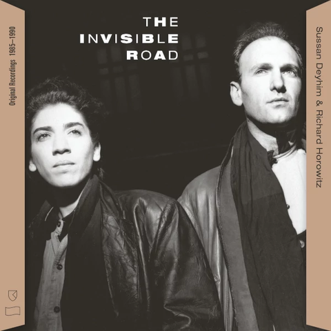 Sussan Deyhim & Richard Horowitz — The Invisible Road (Original Recordings 1985–1990) cover art