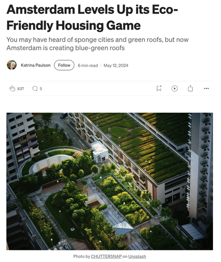 Screenshot of a story by Katrina Paulson with title “Amsterdam Levels Up its Eco-Friendly Housing Game” and an overhead photo of city buildings featuring lots of greenery