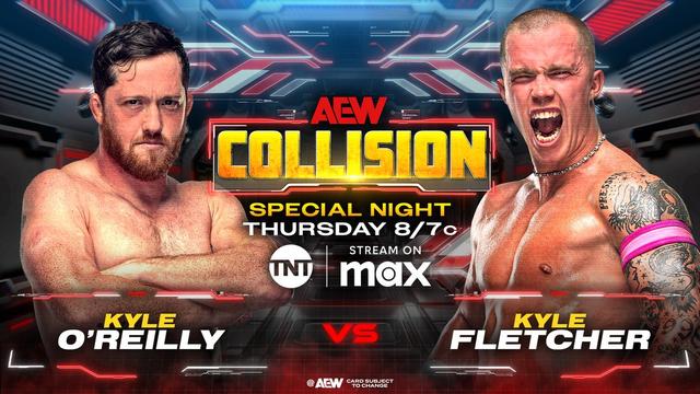 TOMORROW NIGHT!
#AEWCollision
8/7c on TNT + MAX

Kyle O'Reilly vs Kyle Fletcher

After ProtoShita got a victory over his fellow Paragon members, @KORCombat COLLIDES with "The Protostar" @KyleFletcherPro on a special Thursday Night Collision, TOMORROW NIGHT!