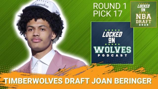 BREAKING: Minnesota Timberwolves Select Joan Beringer 17th Overall | High UPSIDE?