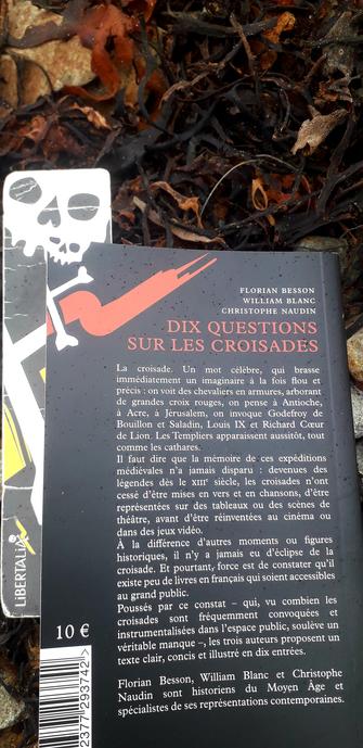 4ème de couverture du livre de Florian Besson, William Blanc et Christophe Naudin, " Dix questions sur les croisades ". Éditions Libertalia.