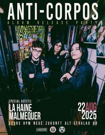 ANTI-CORPOS + LA HAINE + MALMEQUER