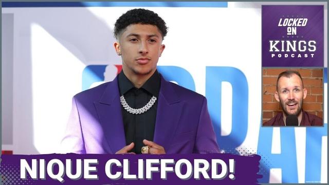 Details Behind the Sacramento Kings Trading Up for Nique Clifford | Locked On Kings