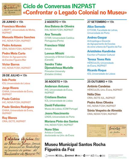 Cartaz-programa do ciclo de conversas IN2PAST “Confrontar o Legado Colonial no Museu”. 28 de Junho, 26 de Julho, 2 de Agosto, 30 de Agosto, 27 de Setembro e 25 de Outubro, às 15 horas. Museu Municipal Santos Rocha, Figueira da Foz.