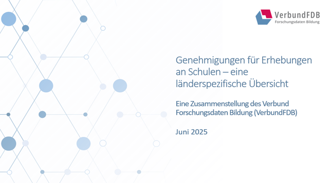 Deckblatt "Genehmigungen für Erhebungen an Schulen - eine länderspezifische Übersicht" (Zusammenstellung des VerbundFDB)