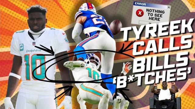 TYREEK HILL calls BILLS 'B*TCHES,' who are their REAL RIVALS and a SPECIAL GUEST leaves Dan in shock