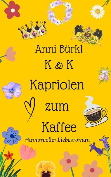 Buchcover
knallgelb
viele kleine Illustrationen wie Blumen, Krone, Wafppen, Kaffee, Herz