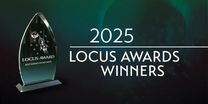 LocusAwards 2025
https://locusmag.com/2025/06/2025-locus-awards-winners/
Alle Titel natürlich auch im Otherland!

SCIENCE FICTION NOVEL
WINNER: The Man Who Saw Seconds, Alexander Boldizar

FANTASY NOVEL
WINNER: A Sorceress Comes to Call, T. Kingfisher

HORROR NOVEL
WINNER: Bury Your Gays, Chuck Tingle

--
Picture fromLocus Website

YOUNG ADULT NOVEL
WINNER: Moonstorm, Yoon Ha Lee

FIRST NOVEL
WINNER: Someone You Can Build a Nest In, John Wiswell 

NOVELLA
WINNER: What Feasts at Night, T. Kingfisher