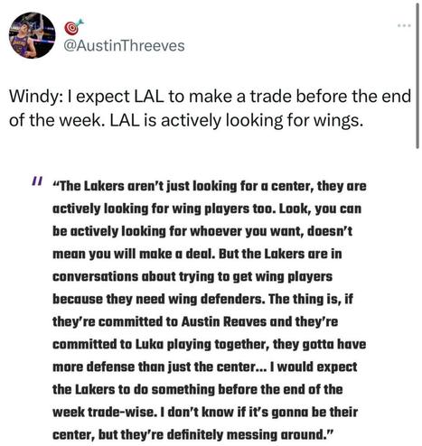 Windy: I expect LAL to make a trade before the end of the week. LAL is actively looking for wings.
