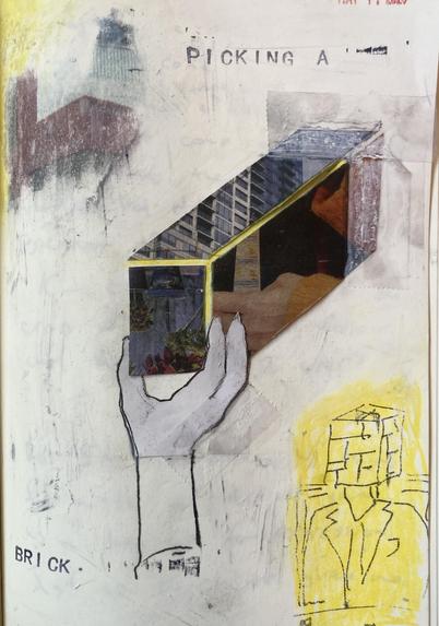 A collage of a hand pulling an illusionistic oblong composed of newspaper photos from a white background. A rough drawing of a man with a head made of bricks is below and to the right. Above and to the upper left is a transferred image of a building. The words “Picking a brick” are stamped on it.