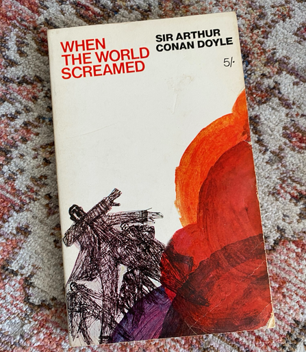 When the world screamed by Arthur Conan Doyle