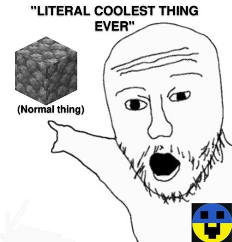 r/Minecraftmemes be like