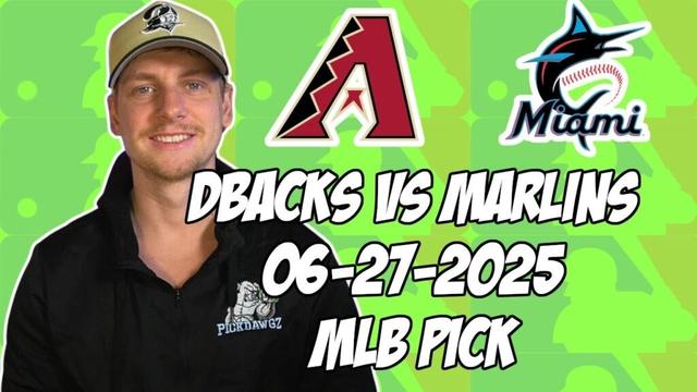 アリゾナダイヤモンドバックスvsマイアミマーリンズ6/27/25 MLBピック&予測| MLBベットのヒント