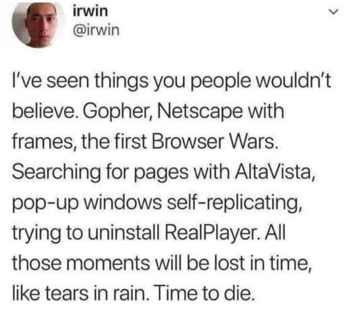 Blade runner monologue but with early Internet products like Gopher