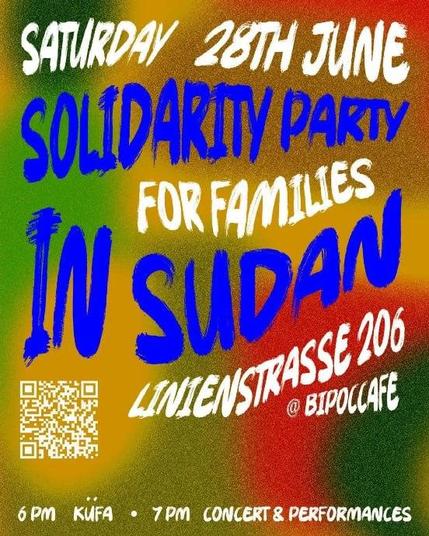 18 Uhr Küfa mit sudanesischer Musik

19 Uhr Live-Musik 🎶🎵🎸
Gigi Flow @gigo_flow
Bass elhanout @jakob_nono musicosimo
Aigo (www.aigo.ooo)

21 Uhr Dragshow für den Sudan 💅
Oriental Sexpress @oriental.sexpress
Tiffany LeCul @tiffany.lecul

22:00 Uhr Afterparty 🕺🏿
22:00–23:30 Uhr Sherryaeri @sherryaeri
23:30–01:00 Uhr Millo
01:00–02:30 Uhr Kandeesha @kandeesha_