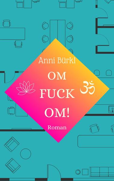 Buchcover bunt
"Om Fuck Om!"