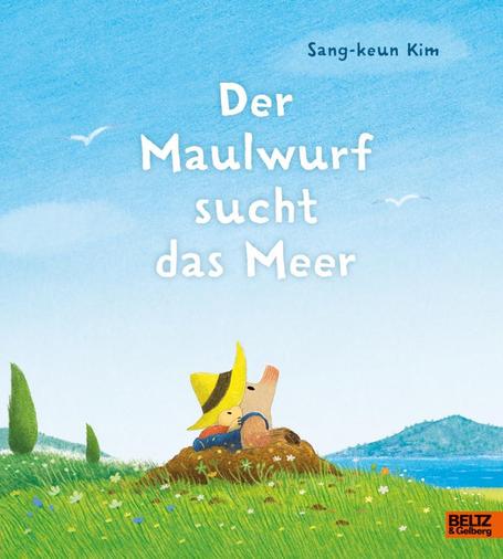|Buchwerbung| – Der Maulwurf sucht das Meer: Eine Geschichte mit überraschender Wendung, fröhlich erzählt und detailreich illustriert vom koreanischen Bilderbuchkünstler Sang-keun Kim.