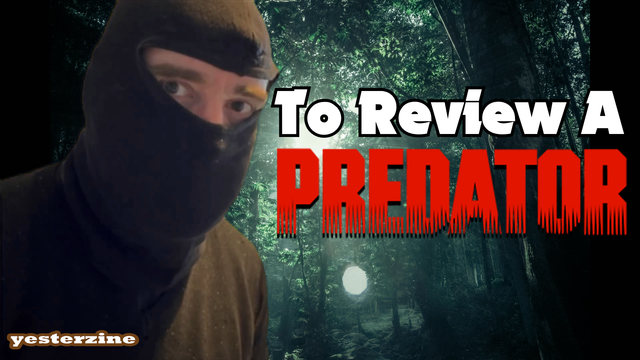Youtube thumbnail with a man in a balaclava on a jungle background.  The text is "To Review a Predator".