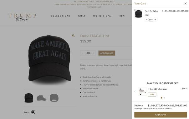The shopping cart of Trumps online shop. I put 1 quintillion black MAGA hats into the cart and left it open.