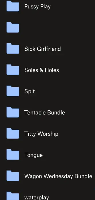Pussy Play

(removed due to new TOS)

Sick Girlfriend

Soles & Holes

Spit

Tentacle Bundle

Titty Worship

Tongue

Wagon Wednesday Bundle

waterplay