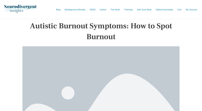A web page screenshot. The headline says:

Autistic Burnout Symptoms: How to Spot Burnout

There is a very plain placeholder image.