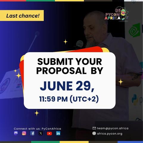 Last chance to submit your proposal for PyCon Africa 2025. Submit by June 29, 11:59 PM  (UTC+2).