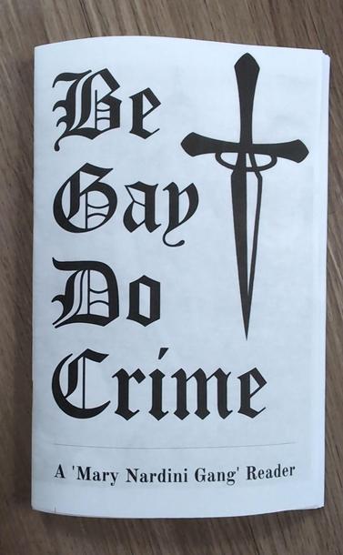 title page of zine shows a dagger symbol, text reads, "be gay, do crime: a mary nardini gang reader".
