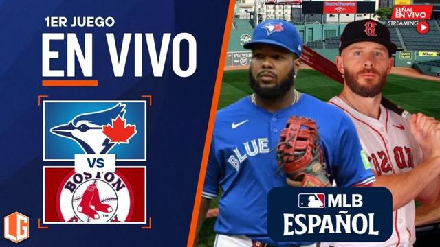 🔴 EN VIVO: Toronto Blue Jays Vs Boston Red Sox - MLB - JUEGO 1