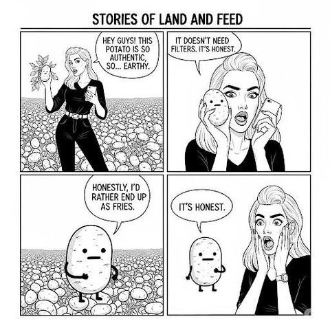 A comic strip featuring a woman talking about a potato. In the first panel, she describes the potato as "authentic" and "earthy." The potato responds that it doesn't need filters. In the next panel, the potato expresses a desire to