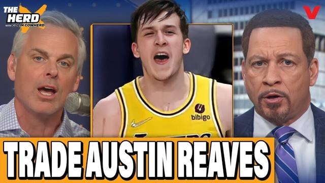 Chris Broussard & Colin Cowherd on why Los Angeles Lakers SHOULD TRADE Austin Reaves | THE HERD NBA