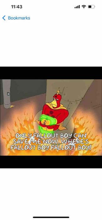 the gif now in a full screen view

Begin detected text:

ONLY FALLOUT BOY CANSAVE ME NOW. WHERE'SFALLOUT BOY FALLOUT BOY!

End of detected text