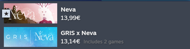 Steam screenshot:

Neva: 13,99€
GRIS x Neva: 13,14€ (Includes 2 games)