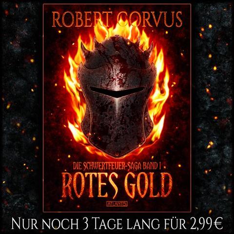 Das Cover von ROTES GOLD: ein Helm mit Blutflecken, im Hintergrund rote Flammen. Darunter der Texthinweis: "nur noch 3 Tage lang für 2,99€!"