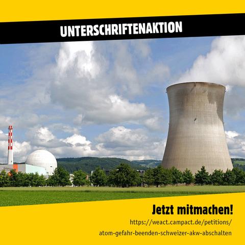 Das Bild zeigt ein das AKW Leibstadt mit der Überschrift Unterschriftenaktion und dem Link zu weact