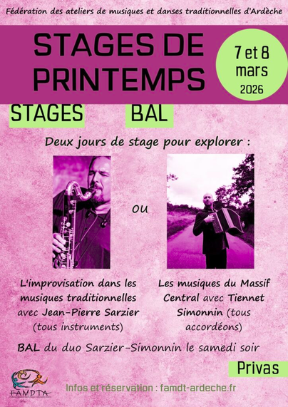 Stage de printemps les 7 et 8 mars 2026 à Privas (07) avec :
- Jean-Pierre Sarzier : l'improvisation dans les musiques traditionnelles (tous instruments)
- Tiennet Simonnin : les musiques du Massif central (tous accordéons)
Bal du duo Sarzier / Simonnin le samedi soir
Infos et réservation : famdt-ardeche.fr
