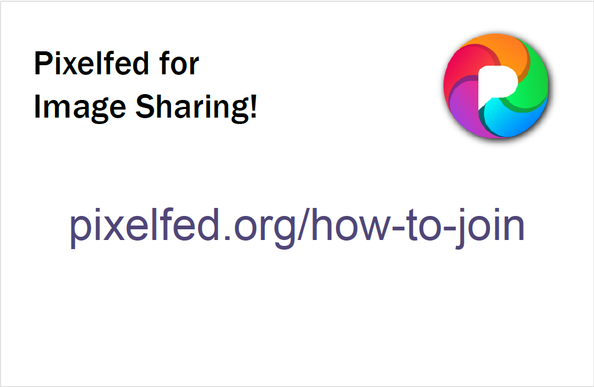 The Pixelfed logo and the text:

"Pixelfed for Image Sharing!

pixelfed.org/how-to-join"