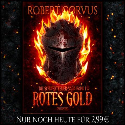 Das Cover von ROTES GOLD: ein Helm mit Blutflecken, im Hintergrund rote Flammen. Darunter der Texthinweis: "nur noch heute für 2,99€!"