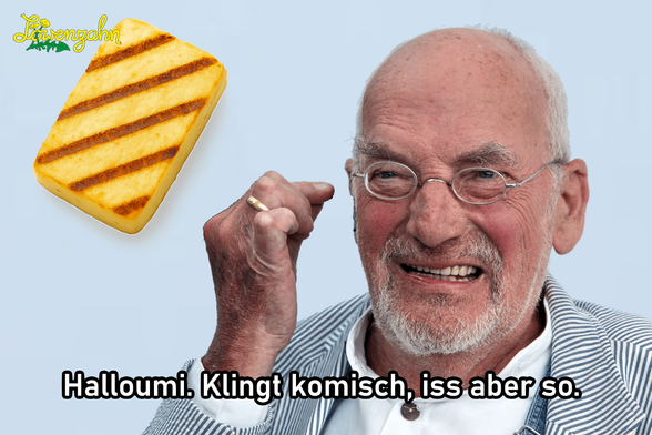 Fotomontage mit Peter Lustig, der das Gesicht schmerzerfüllt verzieht, daneben ein Halloumi-Grillkäse. Oben links in der Ecke das Löwenzahn-Logo