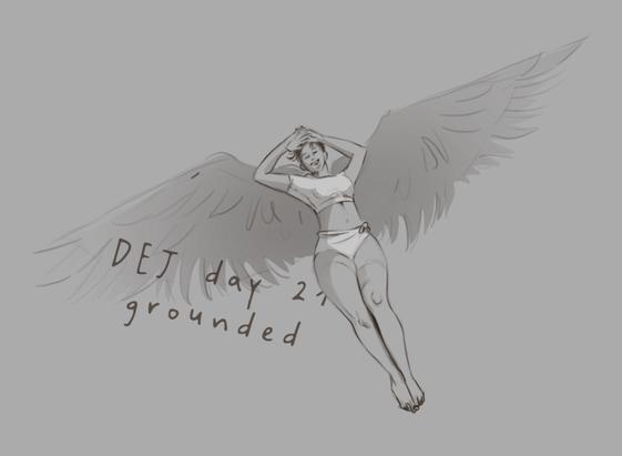 An illustration of a person with large, feathery wings, lying on their back with a relaxed expression and her arms on their forehead. They wear a crop top and shorts. The text "DEJ day 21, grounded" is displayed near her.