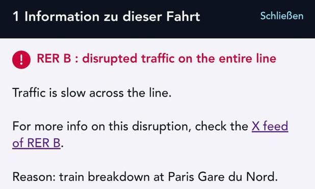 Information for train RER B. It reads: "RER B : disrupted traffic on the entire line. Traffic is slow across the line. For more info on this disruption, check the X feed of RER B. Reason: train breakdown at Paris Gare du Nord."