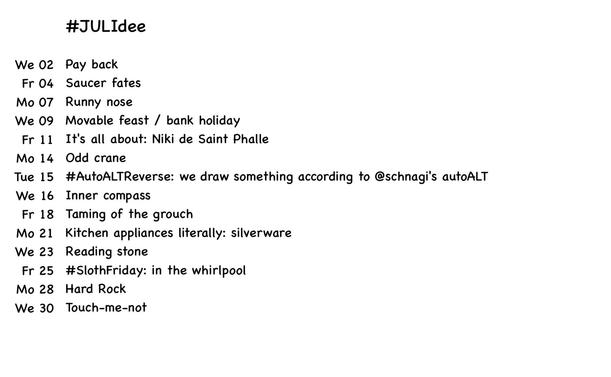 A handwritten list titled "#JULIdee" showing various prompts or themes for specific dates in July. Each entry includes a date and a corresponding idea or topic, such as "Pay back," "Saucer fates," and "Touch-me-not